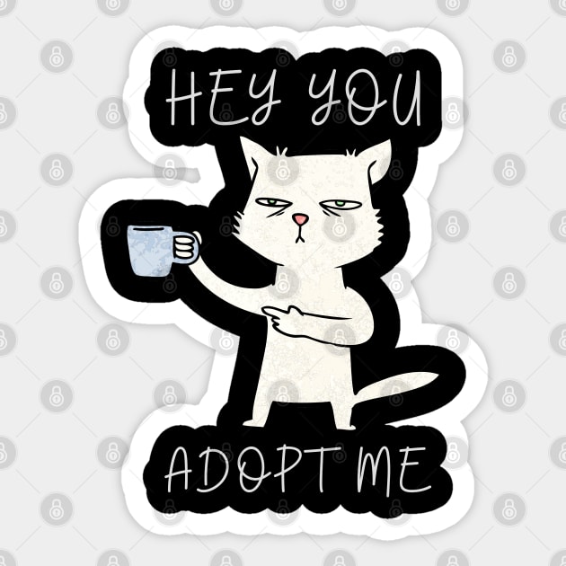 hey you adopt me Sticker by Nomad ART